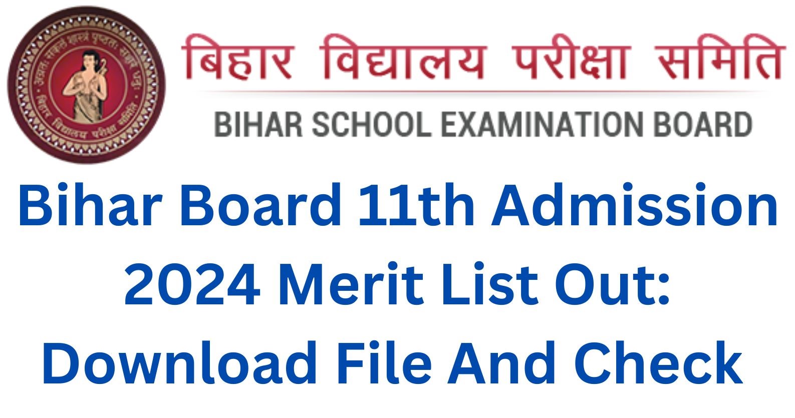 Bihar Board 11th Admission 2024 Merit List Out (Soon): Download File And Check