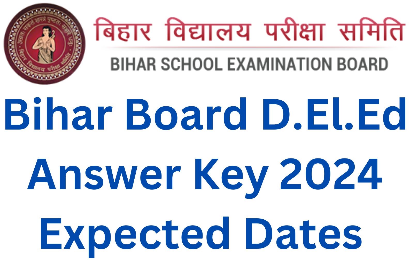 Bihar Board D.El.Ed Answer Key 2024 Expected Dates