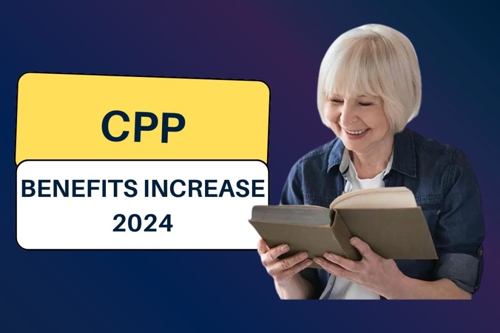 CPP Payment Increase 2024