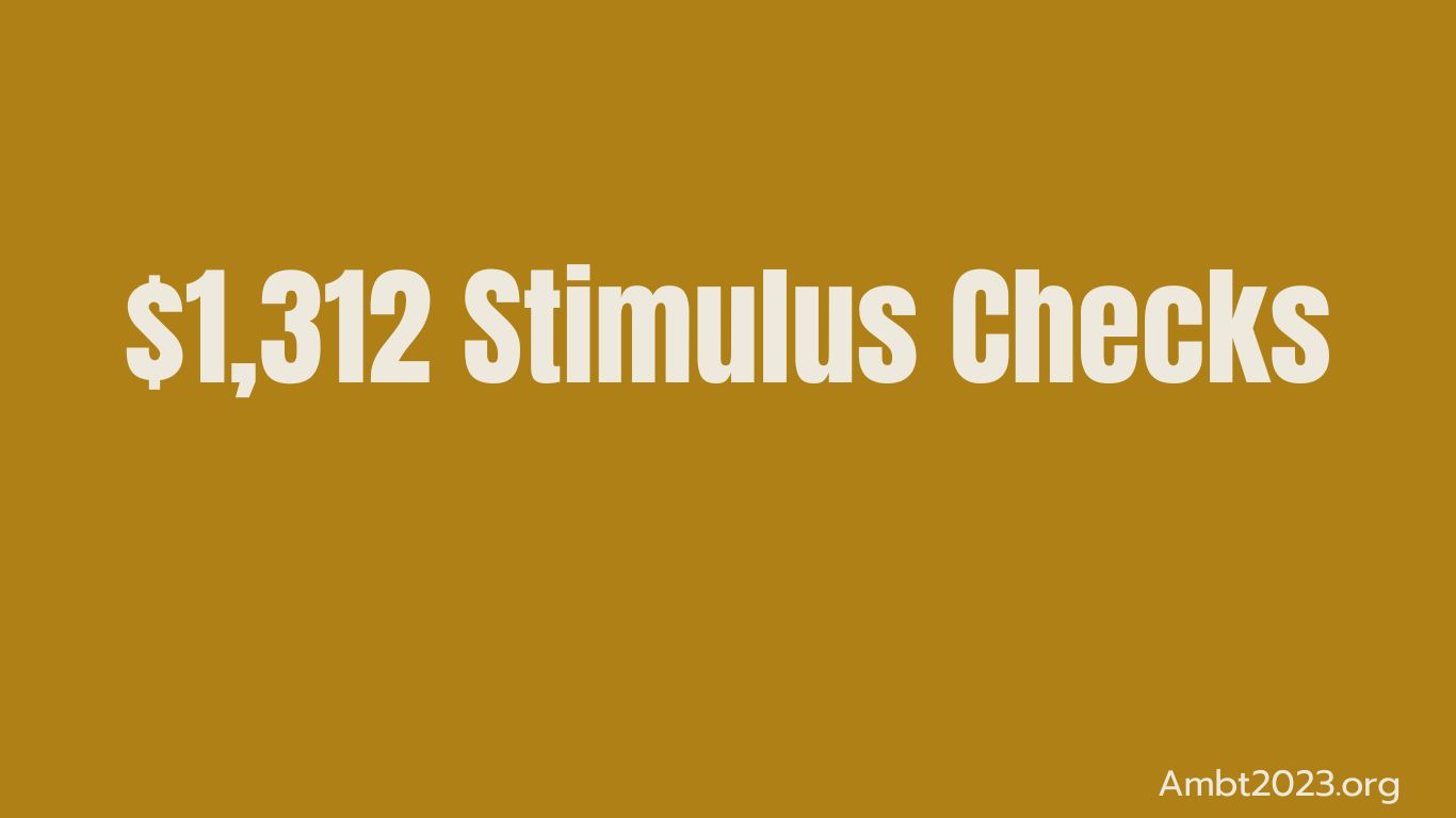 $1,312 Stimulus Checks
