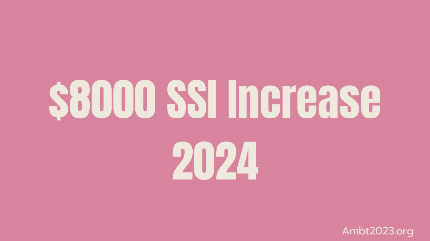 $8000 SSI Increase 2024