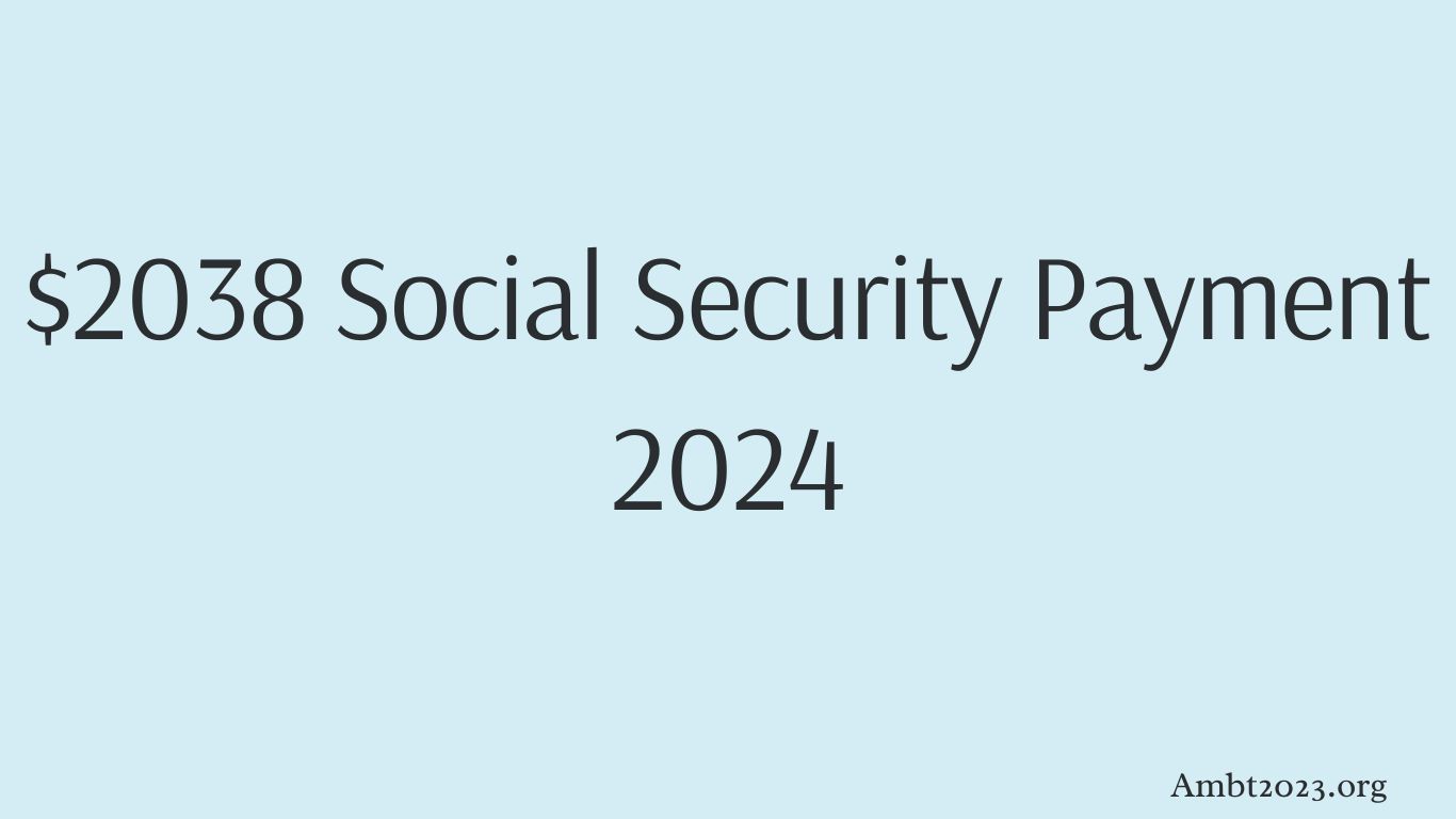 $2038 Social Security Payment 2024