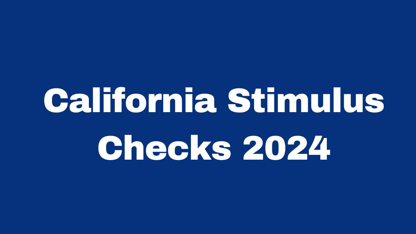 California Stimulus Checks 2024