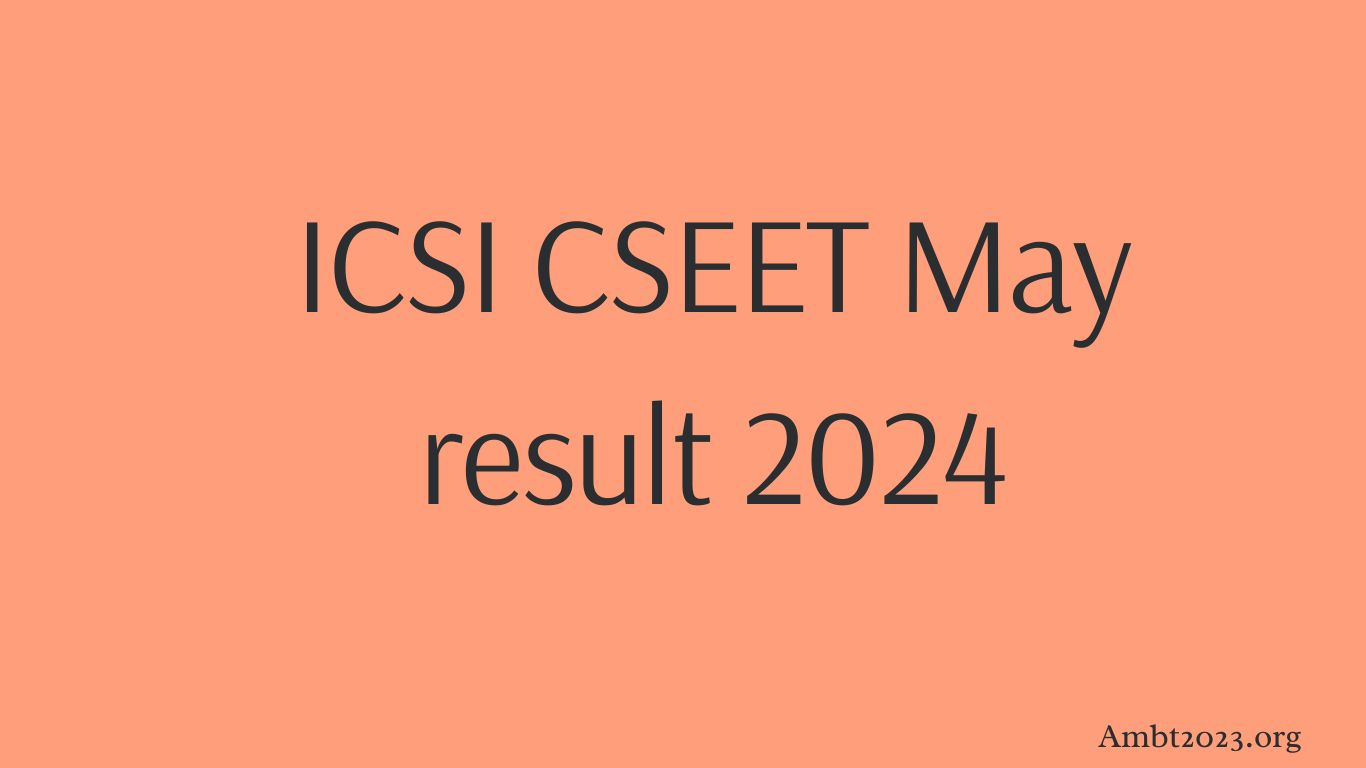ICSI CSEET May result 2024
