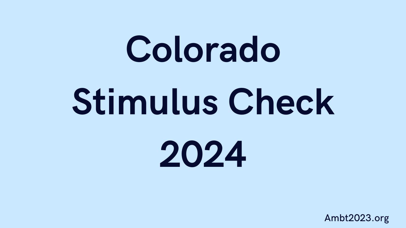Colorado Stimulus Check 2024