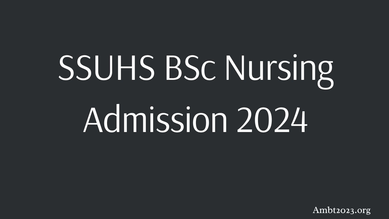 SSUHS BSc Nursing Admission 2024
