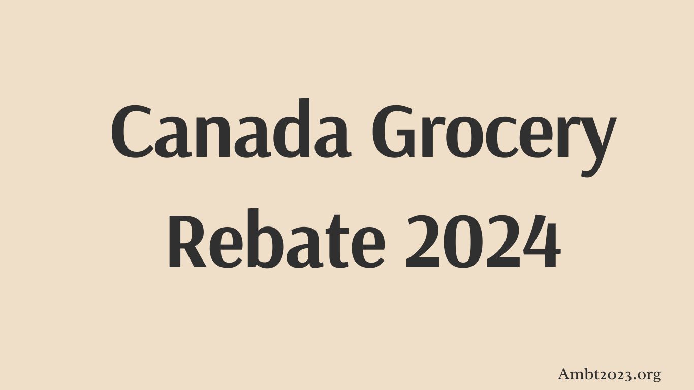 Canada Grocery Rebate 2024