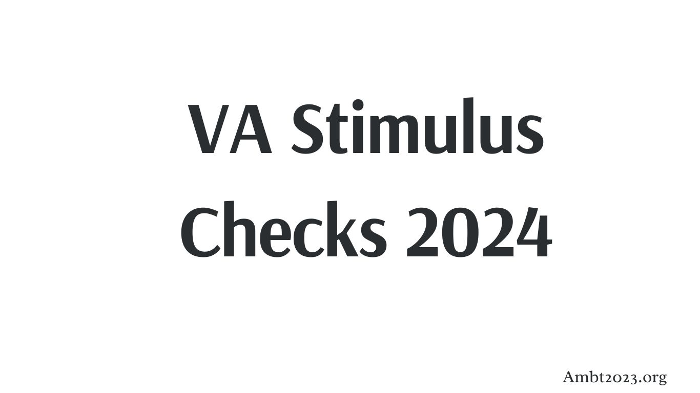 VA Stimulus Checks 2024