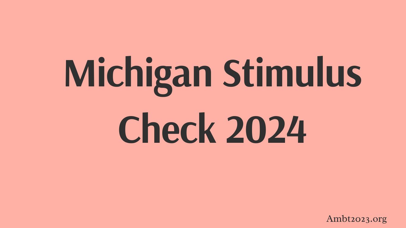 Michigan Stimulus Check 2024