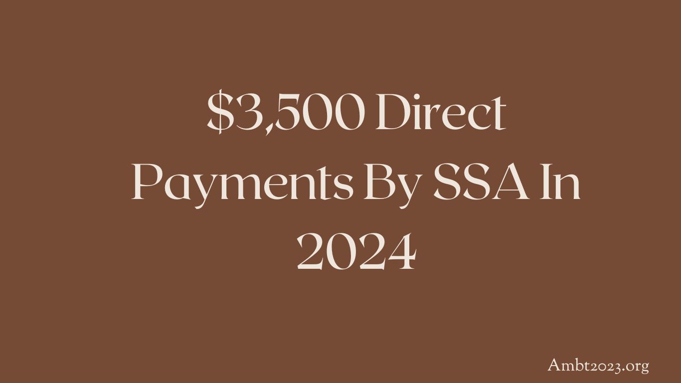 $3,500 Direct Payments By SSA In 2024