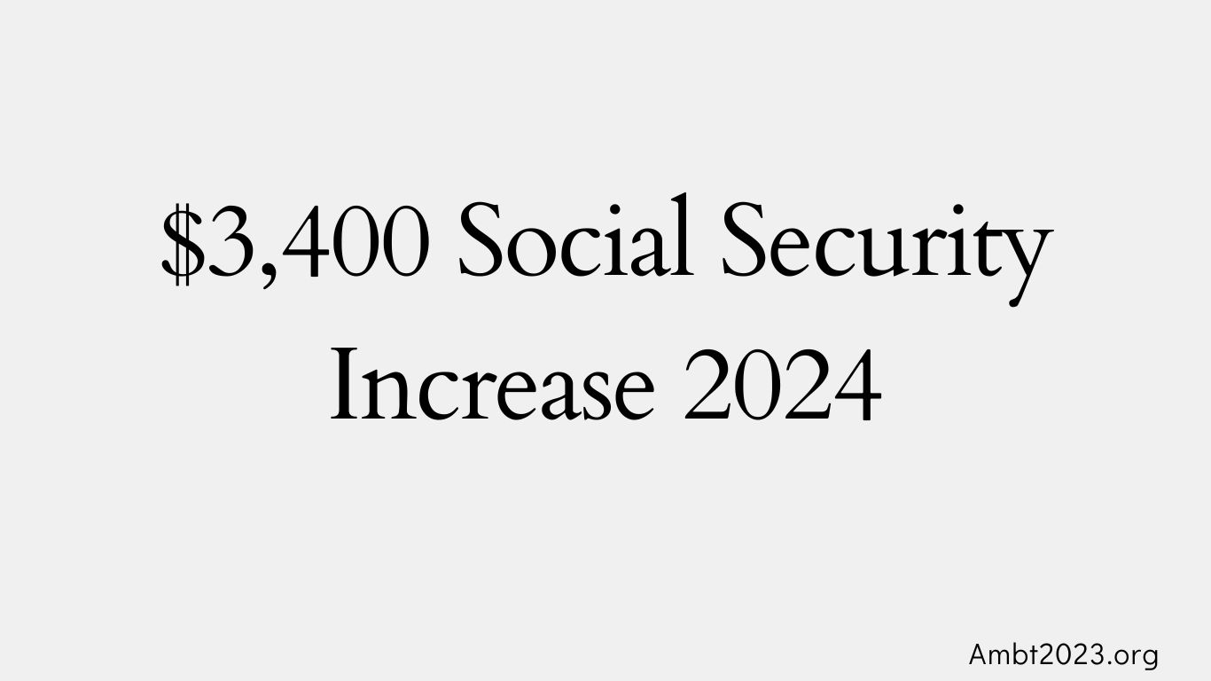 $3,400 Social Security Increase 2024