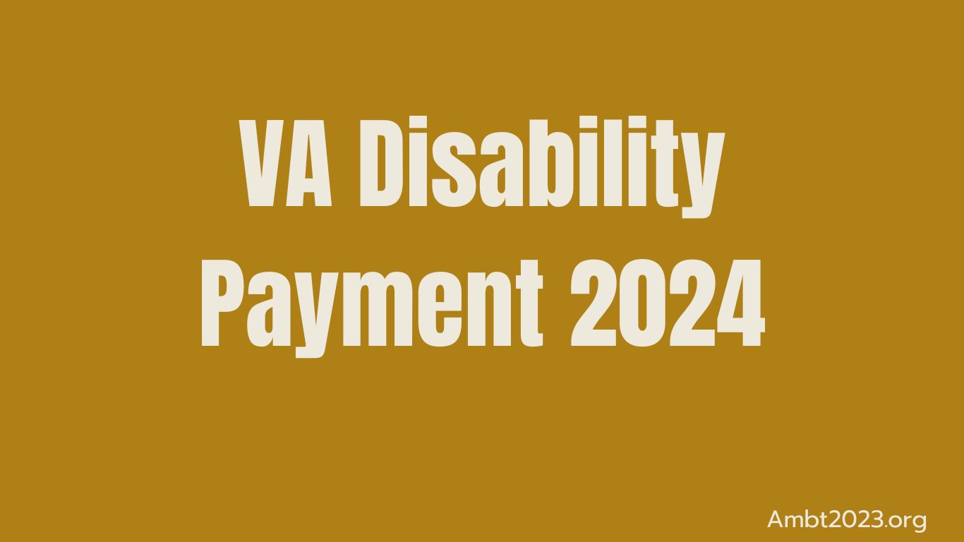 VA Disability Payment 2024
