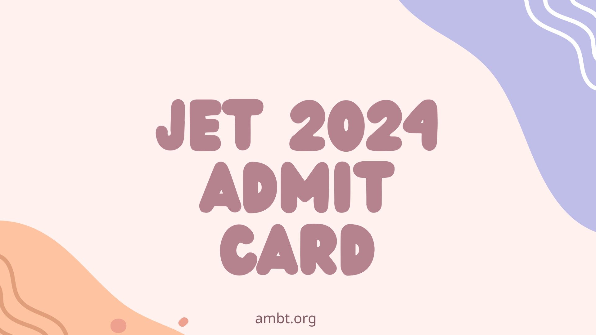 JET 2024 Admit Card