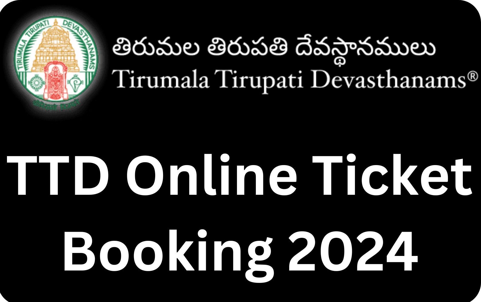 How To Do TTD Online Ticket Booking 2024: Step By Step Guide