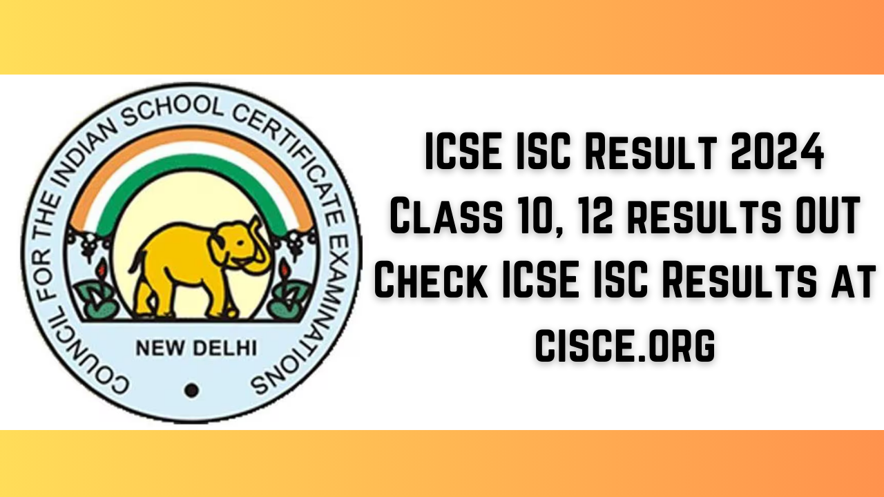 ICSE, ISC Result 2024