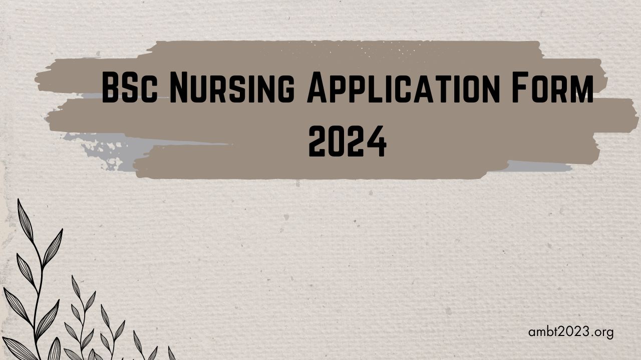 bsc nursing form date 2024