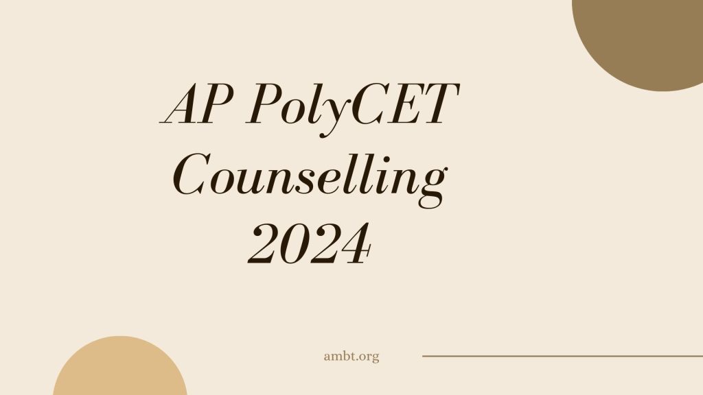 AP PolyCET Counselling 2024, Registration Fee and More Updates Ambt