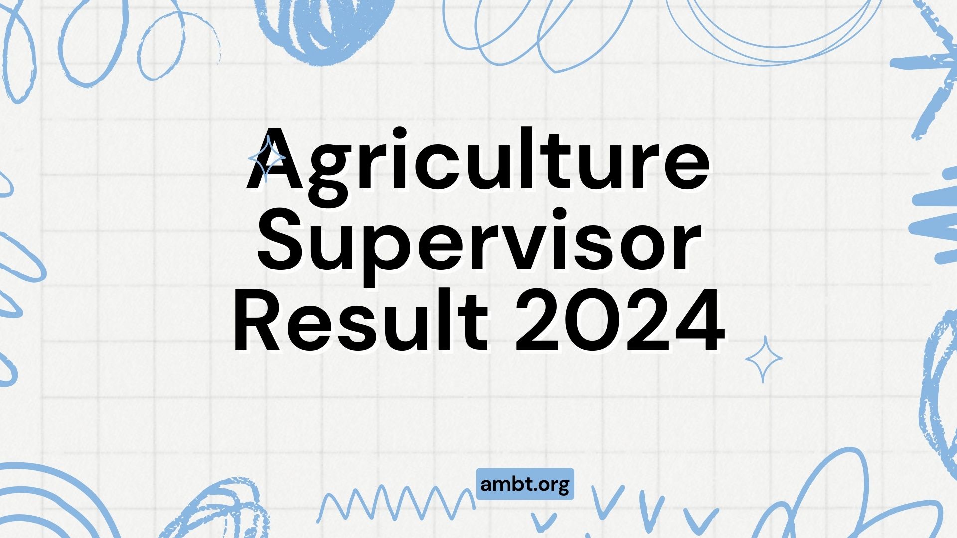 Agriculture Supervisor Result 2024