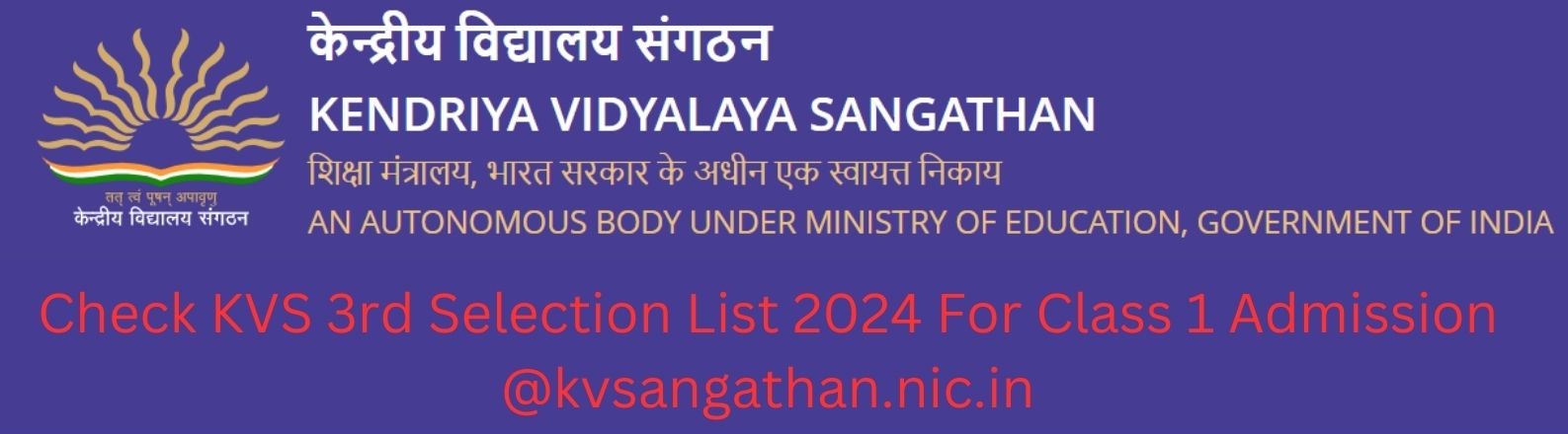 Check KVS 3rd Selection List 2024 For Class 1 Admission @kvsangathan.nic.in