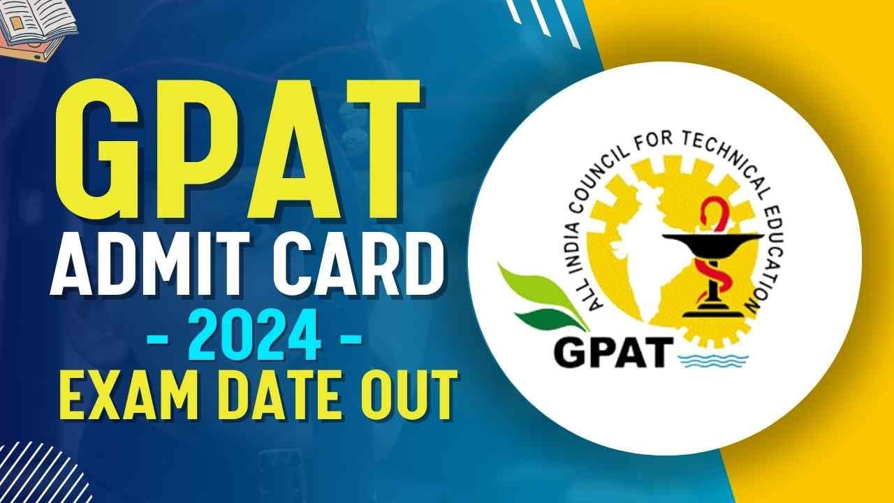 GPAT 2024 Admit Card Download Link