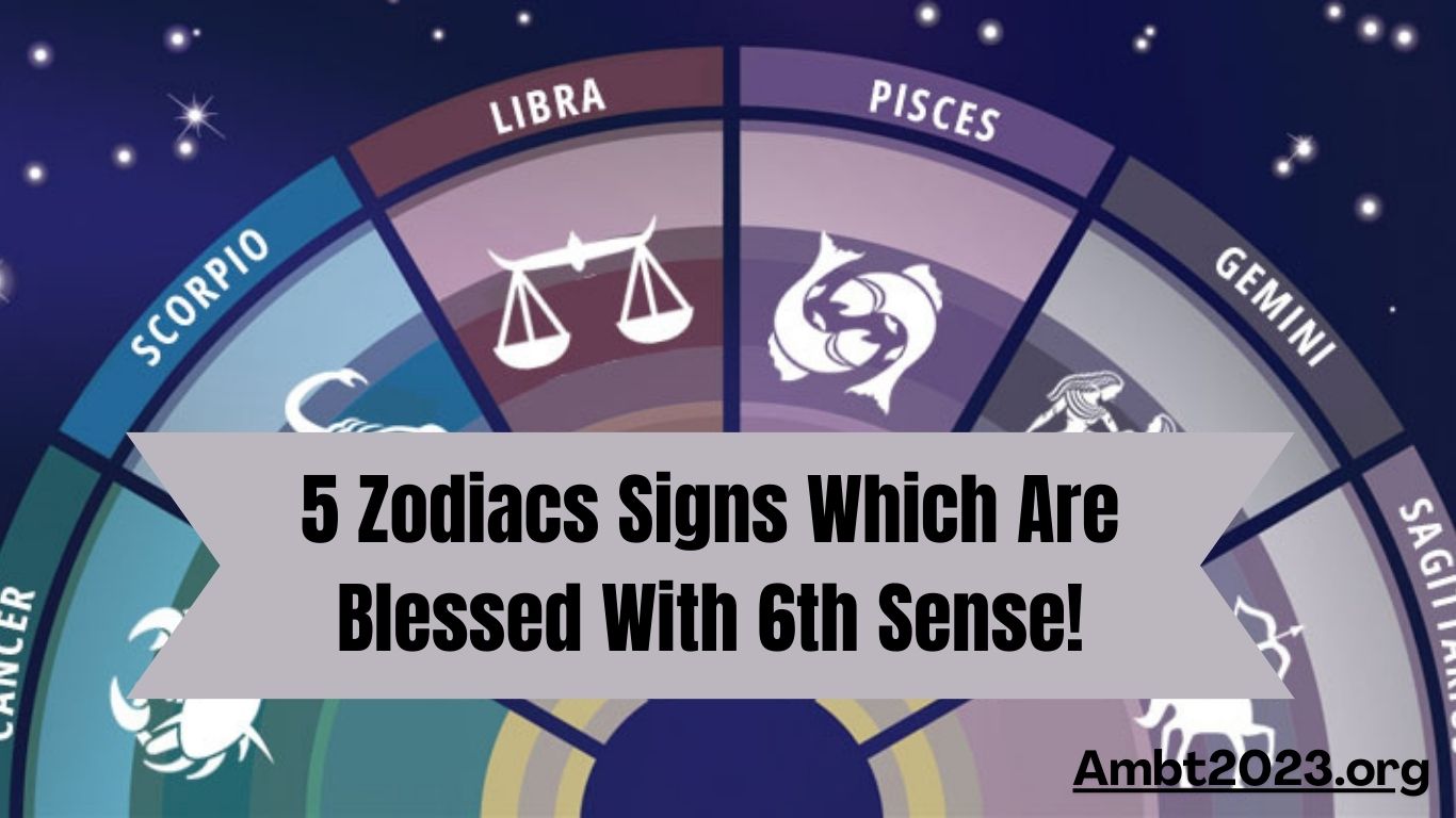 5 Zodiacs Signs Which Are Blessed With 6th Sense!