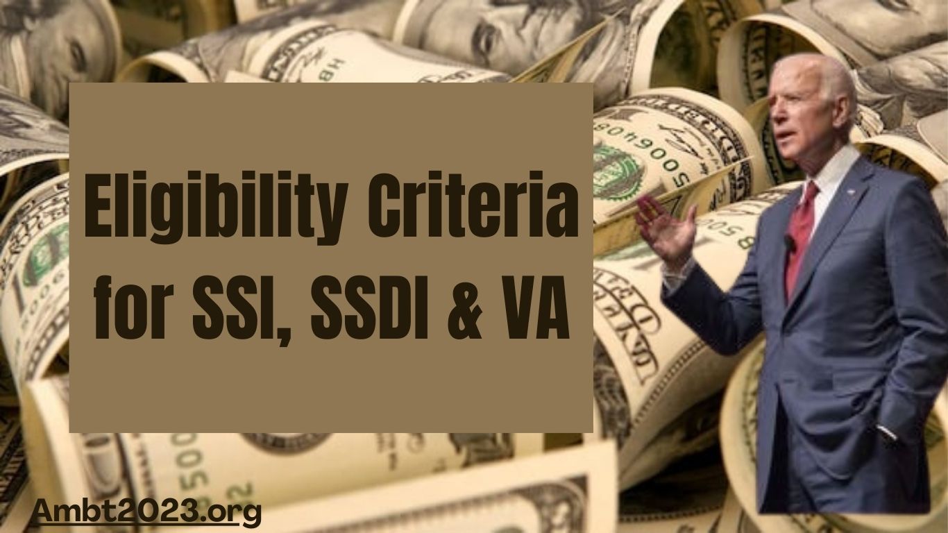 Eligibility Criteria for SSI, SSDI & VA