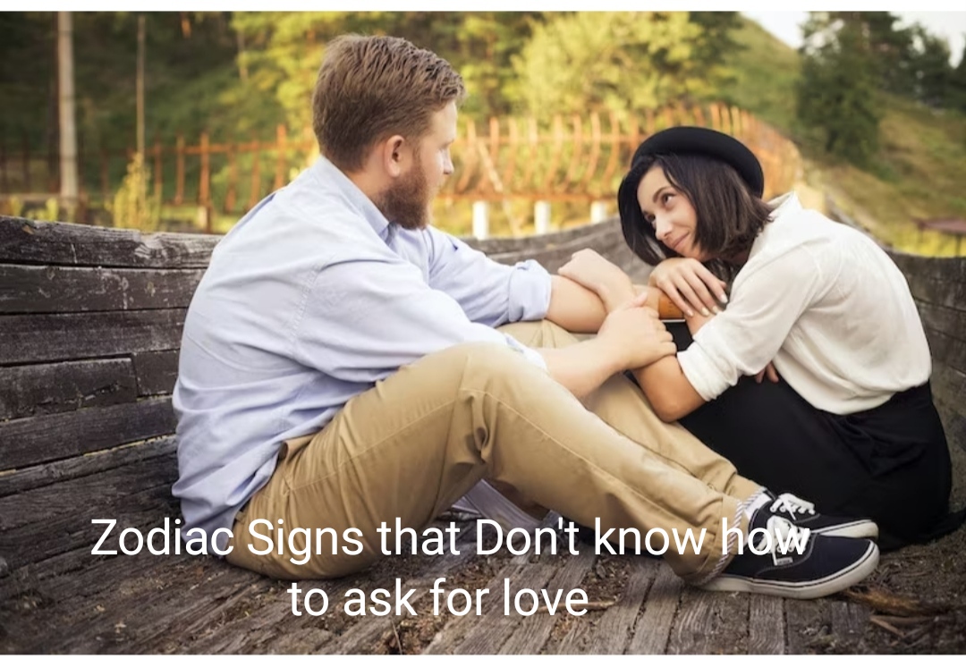 Top 7 Zodiac Signs That Don't know How To Ask For Love