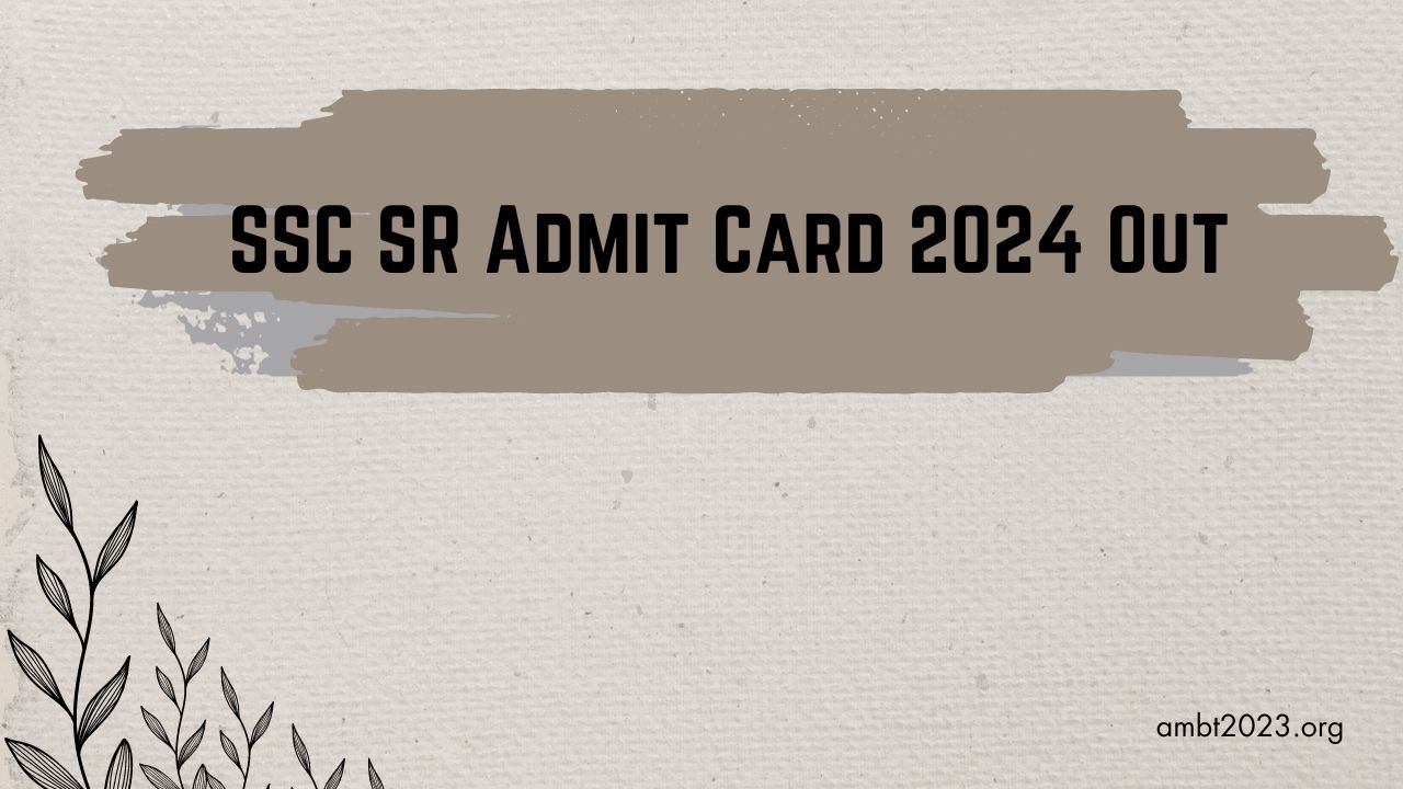 sscsr.gov.in admit card 2024
